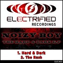 Noizy Boy - The Rush Original Mix