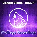 Clement Dsouza - Roll It Original Mix