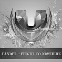 Lander - Flight To Nowhere Original Mix