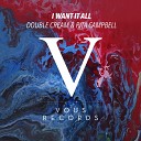 Double Cream Rita Campbell - I Want It All Original Mix