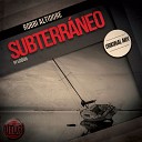 Robbi Altidore - Subterr neo Original Mix