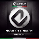 Nastro feat Natski - Here For You Radio Edit