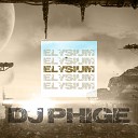DJ Phige - Elysium Original Mix