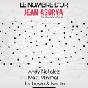 Jean Agoriia - Le Nombre D or Andy Notalez Remix