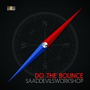 SaadDevilsWorkshop - Do The Bounce Original Mix
