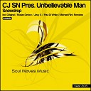 CJ SN Pres Unbelievable Man - Snowdrop Javy X Remix