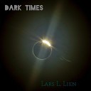 Lars L Lien - Dark Times
