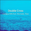 Coolguy SMG feat Tbee Micmade - Double Cross