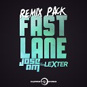 Jose AM feat Lexter - Fast Lane Blanca Ross Remix