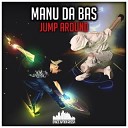 Manu Da Bas - Jump Around Radio Edit