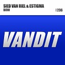 Sied Van Riel feat Estigma - Bow Extended Mix