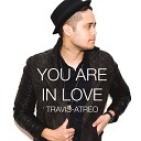 Travis Atreo - You Are In Love
