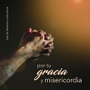 Casa de Salvaci n y Vida Eterna - Por Tu Gracia y Misericordia