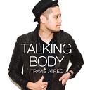 Travis Atreo - Talking Body