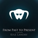 Kyle Landry - Skyrim From Past to Present