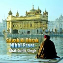 Bhai Harnam Singh - Sevak Ki Ohrak Nibhi Preet