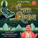 Prem Prakash Dubey - Om Namah Shivay