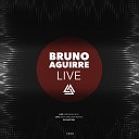 Bruno Aguirre - Live Maxi Taboada Remix