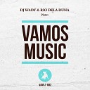 DJ Wady Rio Dela Duna - Piano Original Mix