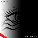 Bobryuko - The Dark Side Original Mix