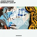 JOSEPH MANCINO - Imperfect Love Original Mix