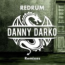 Danny Darko feat Becky Payne - Redrum Sunitram Remix Oryx Edit