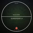 Rick Dyno - Surrender Original Mix