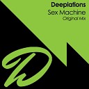 Deeplations - Sex Machine Original Mix
