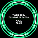 Tyler Coey - Zapatos De Tacon Original Mix