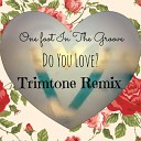 One Foot In The Groove - Do You Love Original Mix