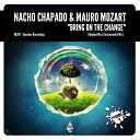 Nacho Chapado Mauro Mozart - Bring On The Change Instrumental Mix