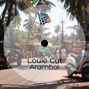 Louie Cut - Arambol Original Mix