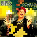 Dirty Disco feat. Celeda - Set Yourself Free (Dirty Disco PLUR Remix)