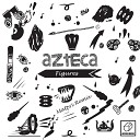 Azteca - Figures Original Mix