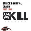 Deaz D Errick Daniels - Fast Lane Original Mix