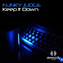 Funky Judge - Keep It Down Sacchi Durante Groove Dub