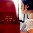Andreea Vs feat Gunda Wechee - Take Control Original Mix
