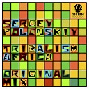 Sergey Polonskiy - Tribalism Africa Original Mix