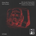 Philip White - 45th Parallel Original Mix