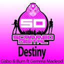 Gisbo Burn feat Gemma Macleod - Destiny Original Mix