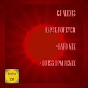 CJ Alexis - Kansk Forever DJ 156 BPM Remix