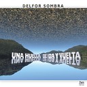 Delfor Sombra - Huella de Ida y Vuelta