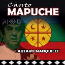 Lautaro Manquilef - Canto a la Machi