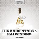 The Axidentals Kai Winding - You Do Something to Me Original Mix