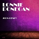 Lonnie Donegan - Rock O My Soul Original Mix