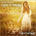 Ross Rayer - Lights In The Sky Radio Edit