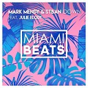 Mark Mendy Stban feat Julie Elody - Down Original Mix
