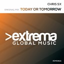 Chris SX - Today Or Tomorrow Original Mix