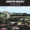 Dimitri Bruev - We All Die Original Mix