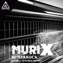 MURIX - BumpaRock Eztereo Remix